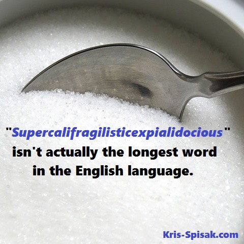 Supercalifragilisticexpialidocious - longest english word?