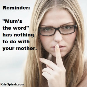 Trivia: Why is "Mum" the Word? - Kris Spisak