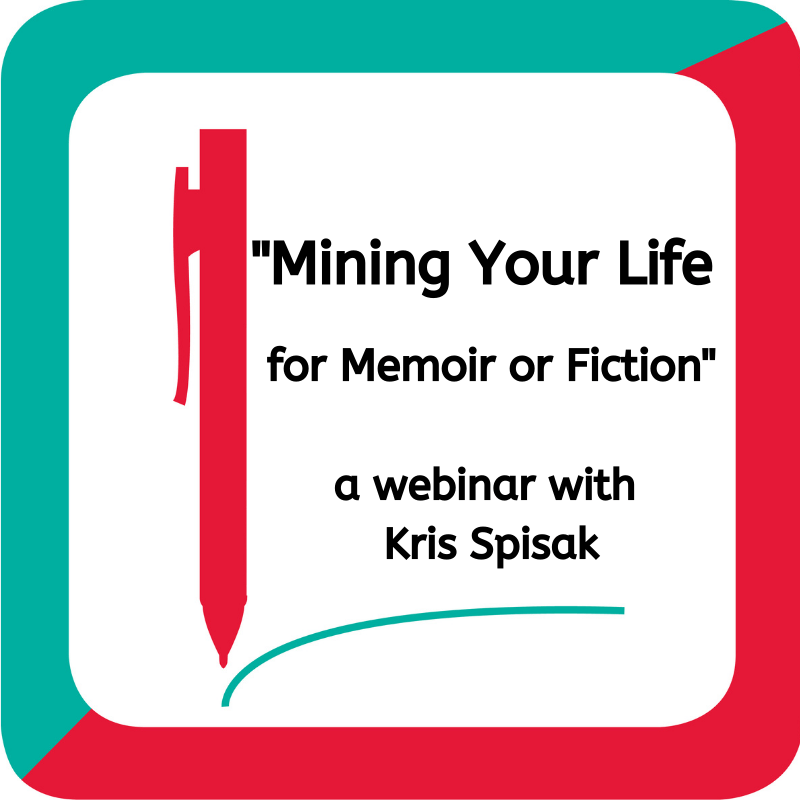 Kris Spisak Fiction or Memoir Writing Online Class - Mining Your Life